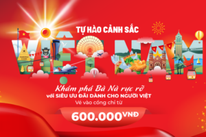 Vé Bà Nà Hill 2025 – Mua vé nhanh xuất vé QR